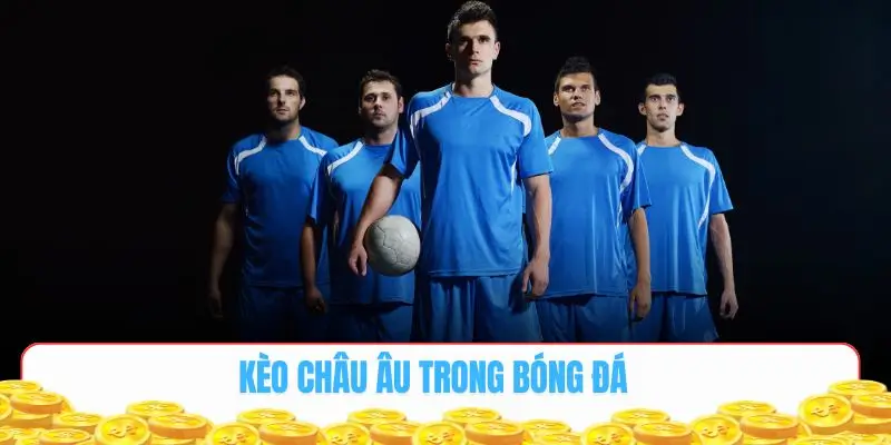 Kèo Châu Âu Hi88 - Lựa Chọn Hoàn Hảo Cho Dân Tập Sự 2025