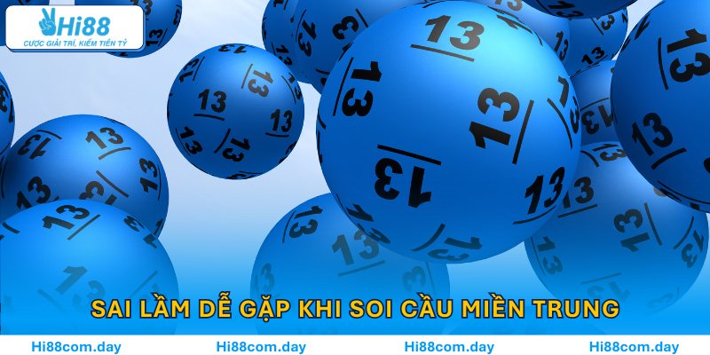 Sai lầm dễ gặp khi soi cầu miền Trung – đặt cược theo cảm xúc thay vì dữ liệu.