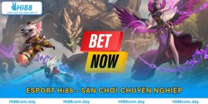 Esport Hi88 – Sân Chơi Cá Cược Điện Tử Chuẩn Chuyên Nghiệp