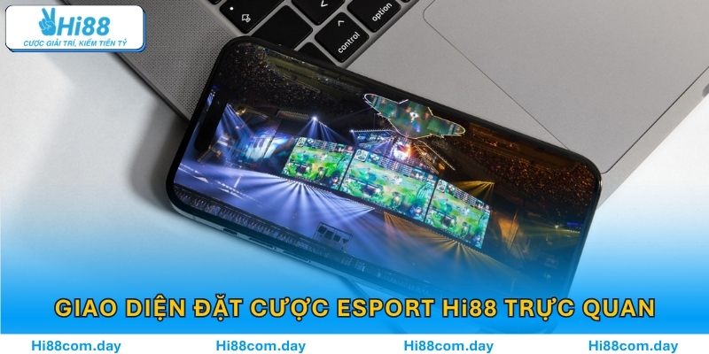 Giao diện đặt cược Esport Hi88 trực quan và thân thiện
