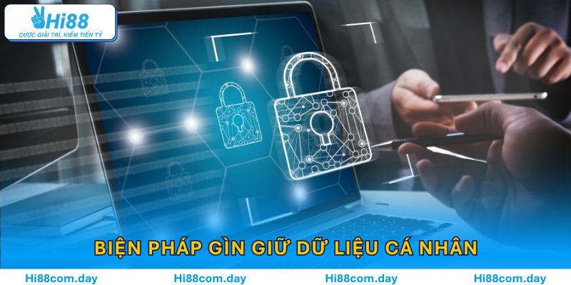 Hãy thực hiện các biện pháp gìn giữ dữ liệu cá nhân tại cổng game