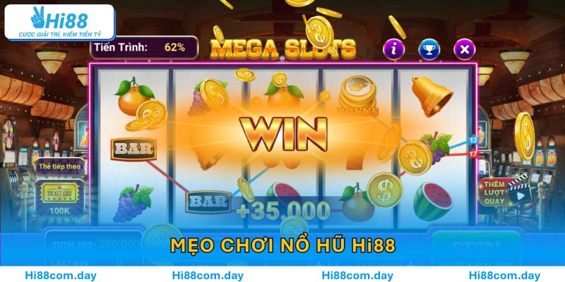 Mẹo chơi nổ hũ Hi88 giúp bet thủ tăng cơ hội thắng lớn